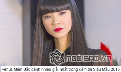 Venus miền Bắc đại thắng tại chung kết Siêu mẫu Việt Nam 2015