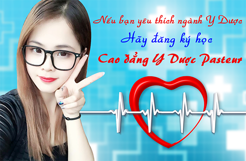 ngành y điều dưỡng, Học ngành Y, Trường Cao đẳng Y Dược Pasteur