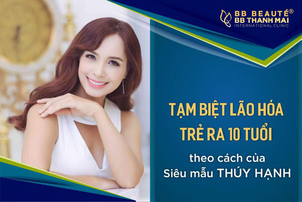 Siêu mẫu Thúy Hạnh, BB Thanh Mai, Trẻ hóa da