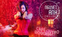 Ca sĩ Nguyệt Ánh: Nghe chillout để giảm stress 