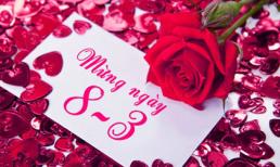 Những lời chúc hay và ý nghĩa dành tặng ngày 8/3 (P1)