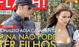 CR7 hoãn cưới vì Irina không thể sinh con