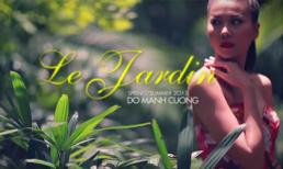 Clip: Cận cảnh đẳng cấp mẫu của Thanh Hằng trong “Le Jardin” 