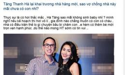 Fan thắc mắc sao vợ chồng Hà Tăng mãi chưa có con?