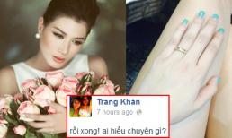 Trang Khàn khoe nhẫn đính hôn úp mở chuyện lên xe hoa?