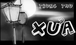 Trung Thu xưa và nay khiến giới trẻ thích thú