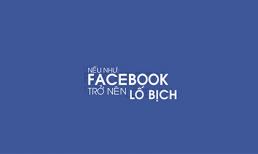 Nếu như Facebook trở nên lố bịch