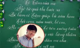 Thầy giáo 9x viết chữ đẹp như in