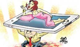 “Hướng dẫn sử dụng” vợ và... smartphone