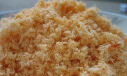 Cách phân biệt ruốc thịt và ruốc làm từ bã sắn dây