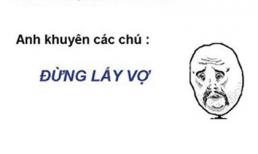 Thơ chế: Anh khuyên các chú đừng lấy vợ