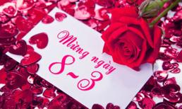 Lời chúc ngày 8/3 ngọt ngào dành cho mẹ, vợ, người yêu