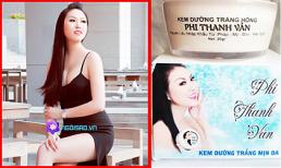 Sản phẩm trắng da Phi Thanh Vân tiếp tục “làm mưa, làm gió” trên thị trường 