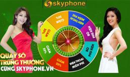 Quay số và trúng thưởng cùng Skyphone 