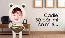Cadie ăn 'mì bán ế' siêu đáng yêu