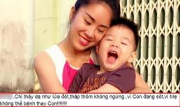 Lê Phương đau lòng vì không thể ốm thay cho con 