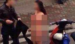 Hà Nội: Cãi nhau với bạn trai, thiếu nữ... cởi phăng quần áo giữa phố