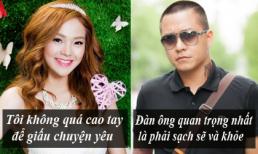 Phát ngôn 'giật tanh tách' của sao Việt tuần qua (P74)
