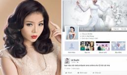 Lệ Quyên bị kẻ xấu hack facebook, kêu gọi chuyển tiền