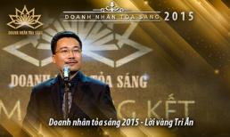 Doanh nhân tỏa sáng 2015 - Lời Vàng Tri Ân