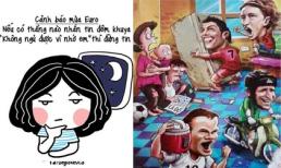 Ảnh chế hài hước: Cảnh báo mùa Euro