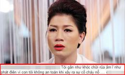 Trang Trần khóc tức tưởi vì lo cho con gái khi chung cư báo cháy 