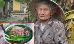 Chuyện mẹ già ước được lên thăm con để ăn bát phở bò giá 50 ngàn nhưng bị đuổi về khiến ai cũng phẫn nộ