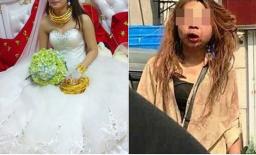 Ngày cưới vàng đeo đầy người nhưng chưa đầy tháng đã tàn tạ đến mức bố mẹ không nhận ra 