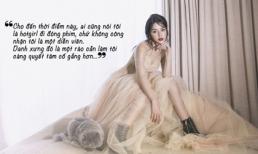 Nhìn vẻ ngoài yếu đuối, Chi Pu lại có những phát ngôn 'cứng như đá' thế này!