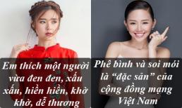 Phát ngôn 'giật tanh tách' của sao Việt tuần qua (P138)