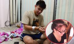 Mẹ Đông Hùng nói gì khi con trai bị chủ nợ chém trọng thương?