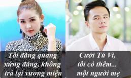Phát ngôn 'giật tanh tách' của sao Việt tuần qua (P171)