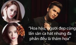 Quốc Thiên: 'Hoa hậu, người đẹp đi hát đa phần đều là thảm họa', nhiều sao Việt lên tiếng