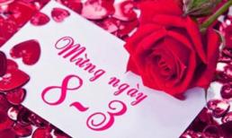 Những lời chúc ngọt ngào dành cho ngày Quốc tế phụ nữ 8/3/2018