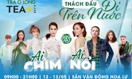 Dàn sao khủng thách đấu nhau đi trên nước, ai nổi ai chìm?