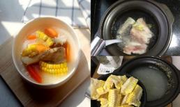 Cách nấu canh ngô hầm xương - món ăn dân dã ngày hè đã ngon lại còn không bị mất chất dinh dưỡng