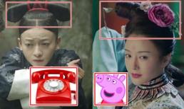 'Chết cười' với ảnh chế 'Diên Hi công lược': Ngụy Anh Lạc đội điện thoại trên đầu, Hoàng hậu giống heo Peppa