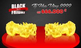 Sốc tung nóc tin 'mua vàng tặng vàng' dịp Black Friday 2018