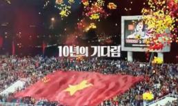 Đài SBS của Hàn Quốc tung trailer bom tấn về trận chung kết AFF Cup giữa Việt Nam và Malaysia