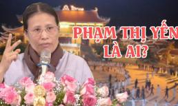 'Gọi vong' ở Ba Vàng: Bà Phạm Thị Yến là ai?