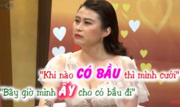 Cô nàng cá tính chủ động 'cua' bạn trai, đòi 'ấy' cho có bầu để cưới