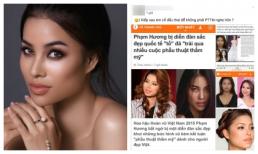 Phạm Hương bị diễn đàn sắc đẹp quốc tế 'tố' đã 'trải qua nhiều cuộc phẫu thuật thẩm mỹ', cư dân mạng lập tức nhắc lại phát ngôn 'đầu thai kiếp sau sẽ đẹp'