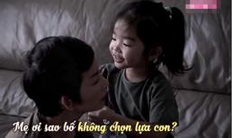 Nhói lòng với câu hỏi của con gái Xuân Lan: 'Mẹ ơi, sao các bạn khác ở với ba mà con không được ở cùng?'