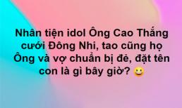 Nhân tiện Ông Cao Thắng cầu hôn Đông Nhi, chàng trai họ Ông lên mạng hỏi đặt tên cho con và cái kết không như mơ