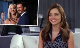 Miranda Kerr bất ngờ có phát ngôn lạ về vị hôn thê của chồng cũ Orlando Bloom 