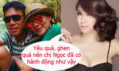 Pha Lê: 'Yêu quá, ghen quá nên chị Ngọc đã có hành động như vậy'