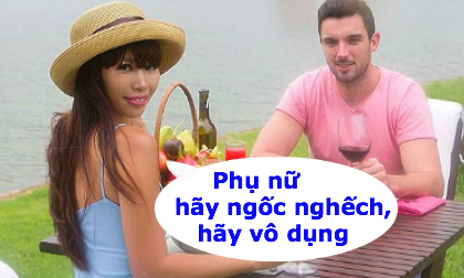 Hà Anh khuyên phụ nữ ngốc nghếch để được yêu 
