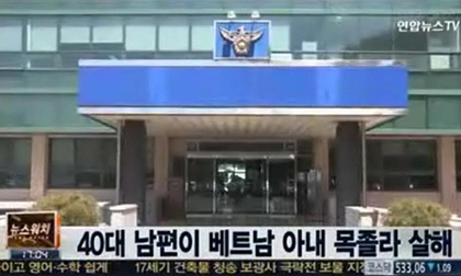 Thêm 1 cô dâu người Việt bị sát hại tại Hàn Quốc