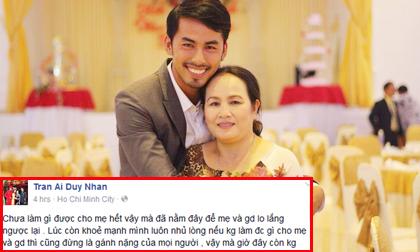 Duy Nhân dù bệnh nặng vẫn không quên dành yêu thương cho mẹ