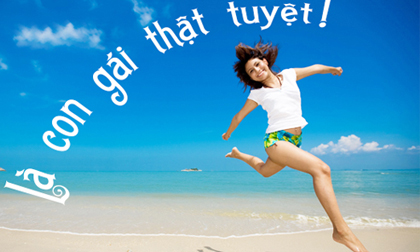 Là con gái thật tuyệt!